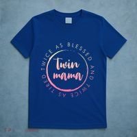 Twin Mama Twice As Blessed And Twice As Tired Funny Twin Mom Gift T-Shirt thumb 5