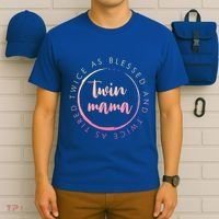 Twin Mama Twice As Blessed And Twice As Tired Funny Twin Mom Gift T-Shirt thumb 6