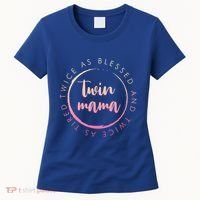 Twin Mama Twice As Blessed And Twice As Tired Funny Twin Mom Gift Women's T-Shirt thumb 0