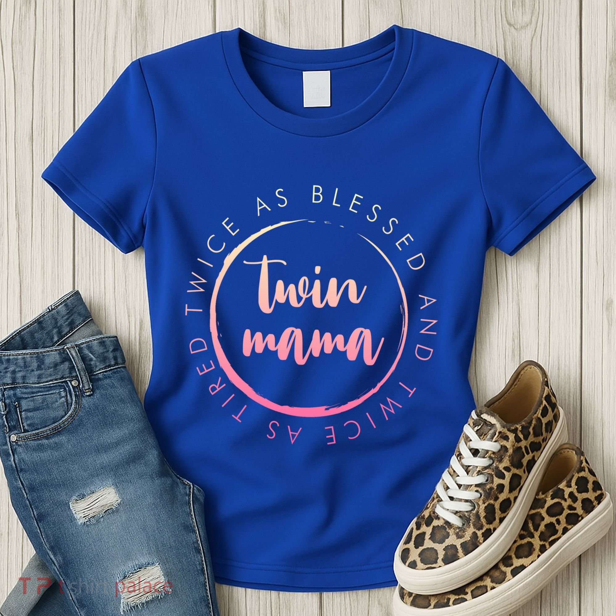 Twin Mama Twice As Blessed And Twice As Tired Funny Twin Mom Gift Women's T-Shirt