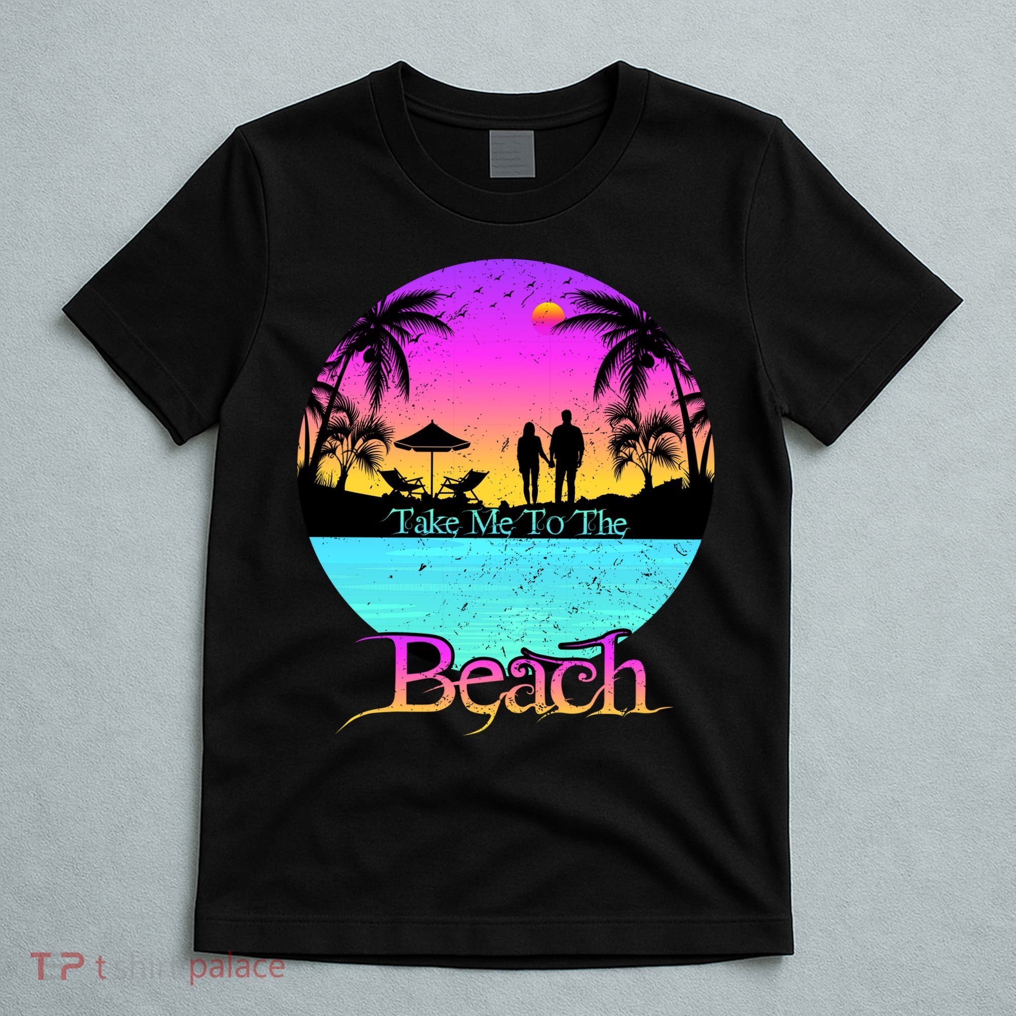 Take Me To The Beach With A Summer Couple T-Shirt