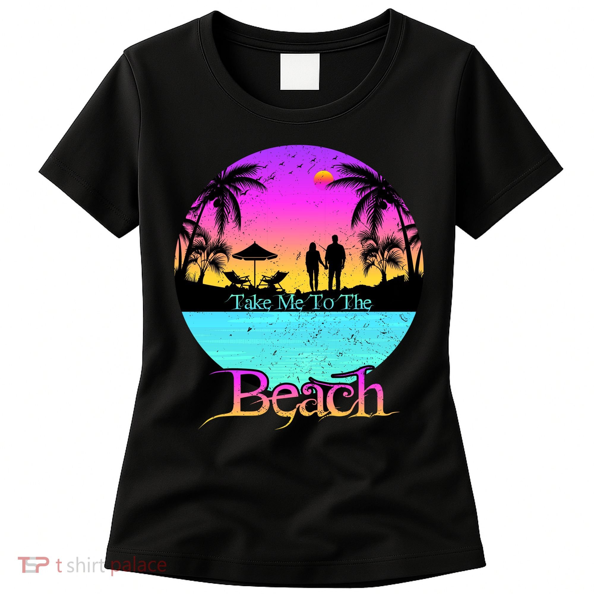 Take Me To The Beach With A Summer Couple Women's T-Shirt
