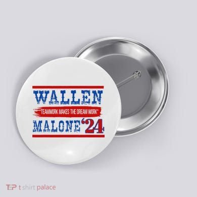 Teamwork Makes The Dream Work Malone 24 Button