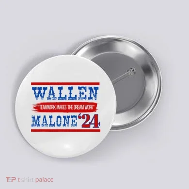 Teamwork Makes The Dream Work Malone 24 Button