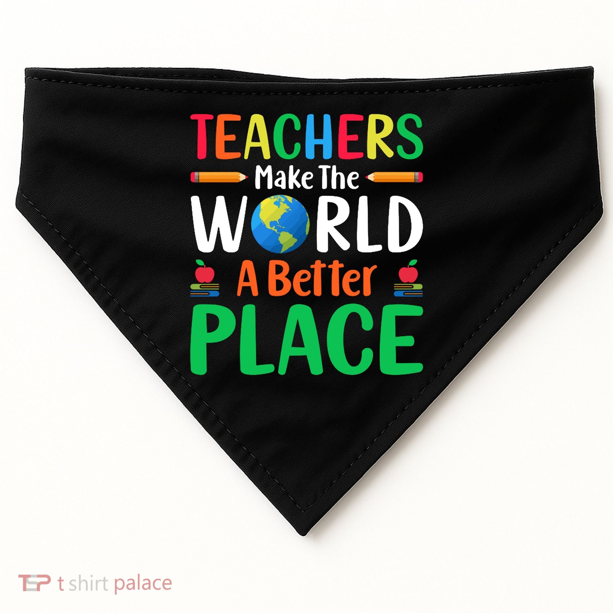 Teachers Make The World A Better Place USA-Made Doggie Bandana