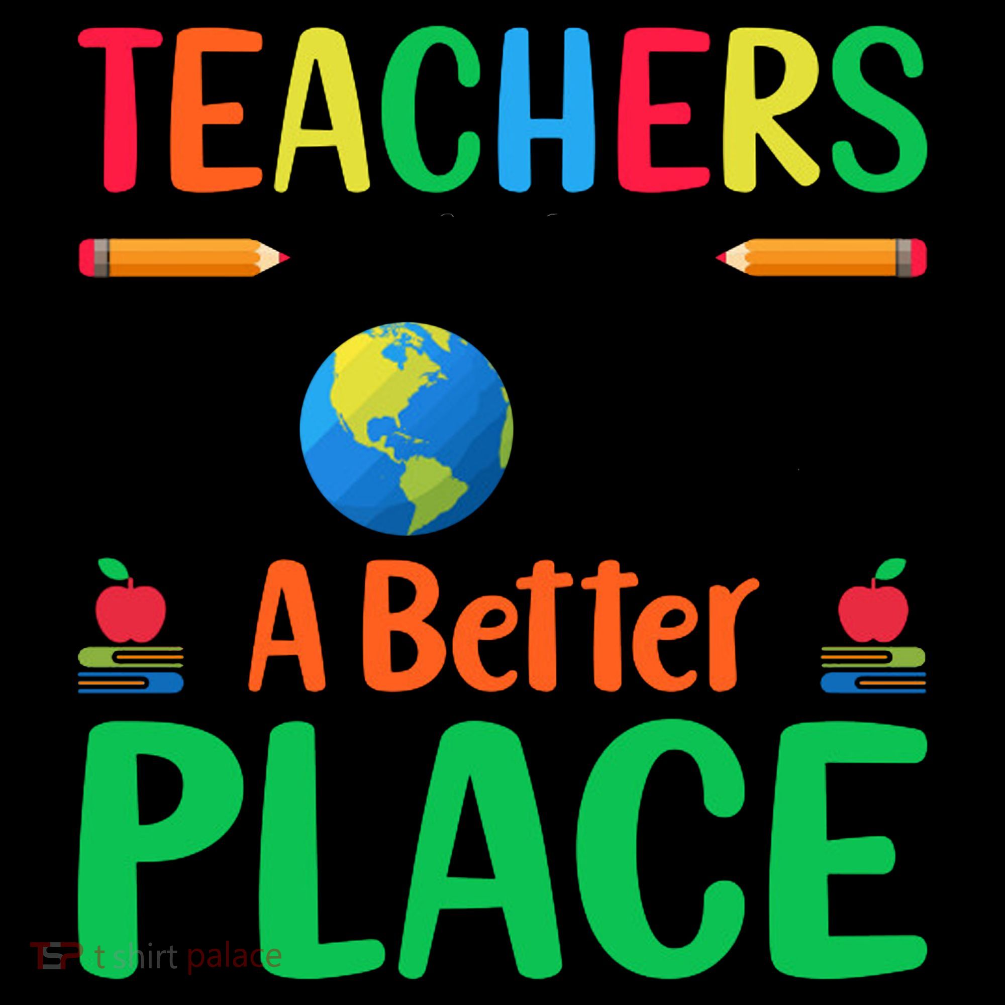 Teachers Make The World A Better Place Coffee Mug