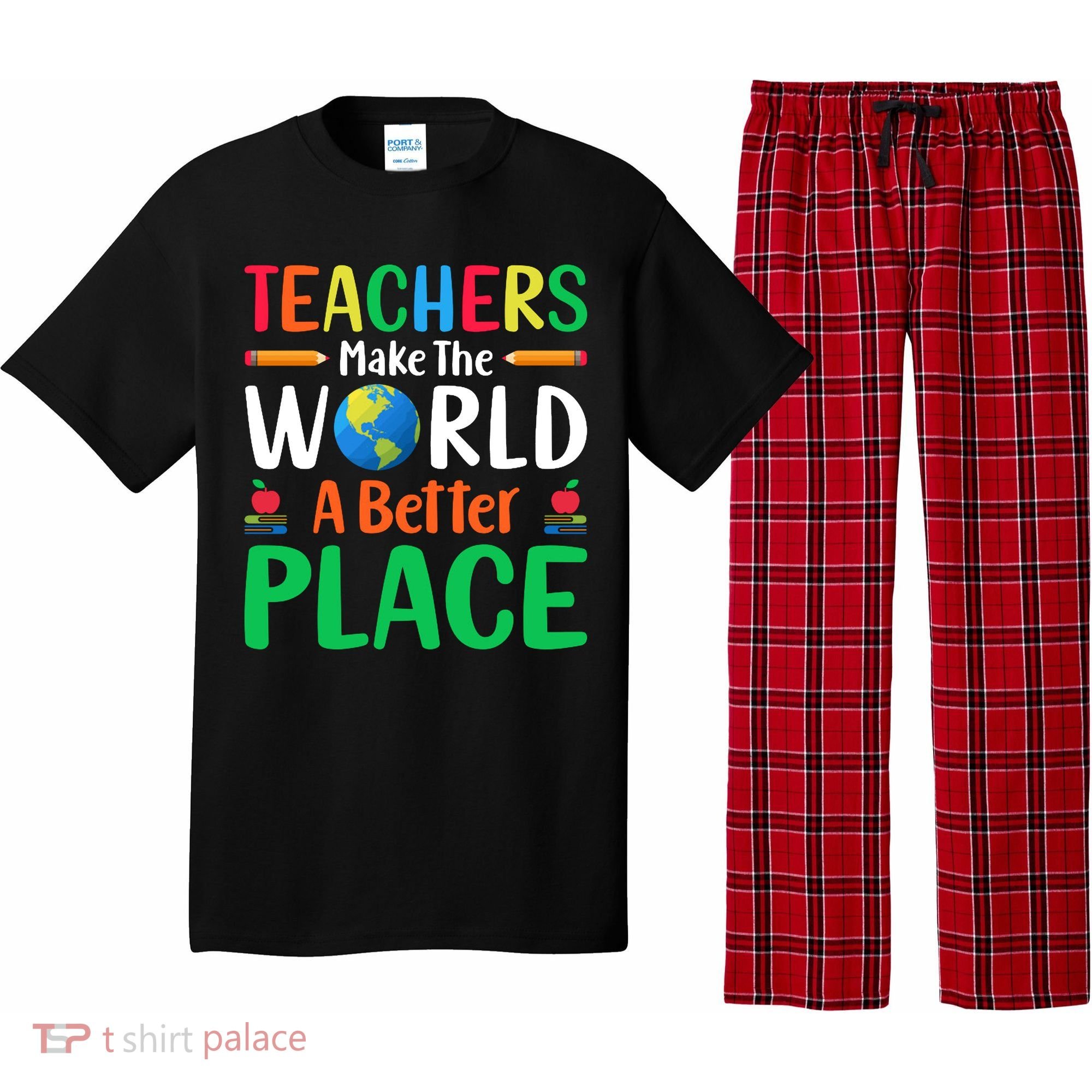 Teachers Make The World A Better Place Pajama Set
