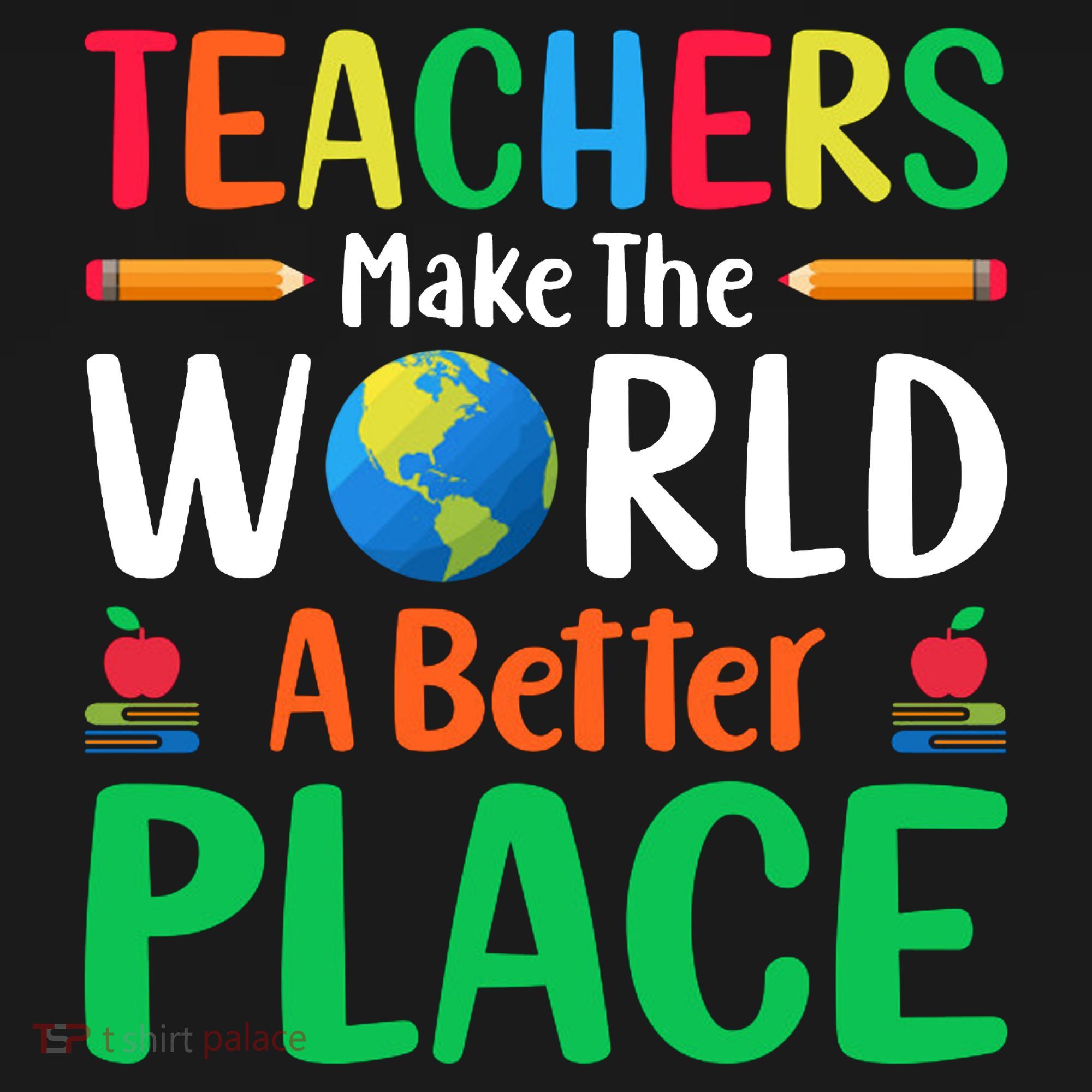 Teachers Make The World A Better Place Mousepad