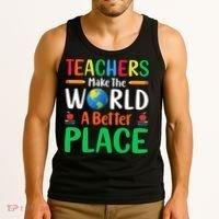 Teachers Make The World A Better Place Tank Top thumb 3