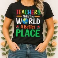 Teachers Make The World A Better Place Women's T-Shirt thumb 2