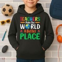 Teachers Make The World A Better Place Kids Hoodie thumb 2