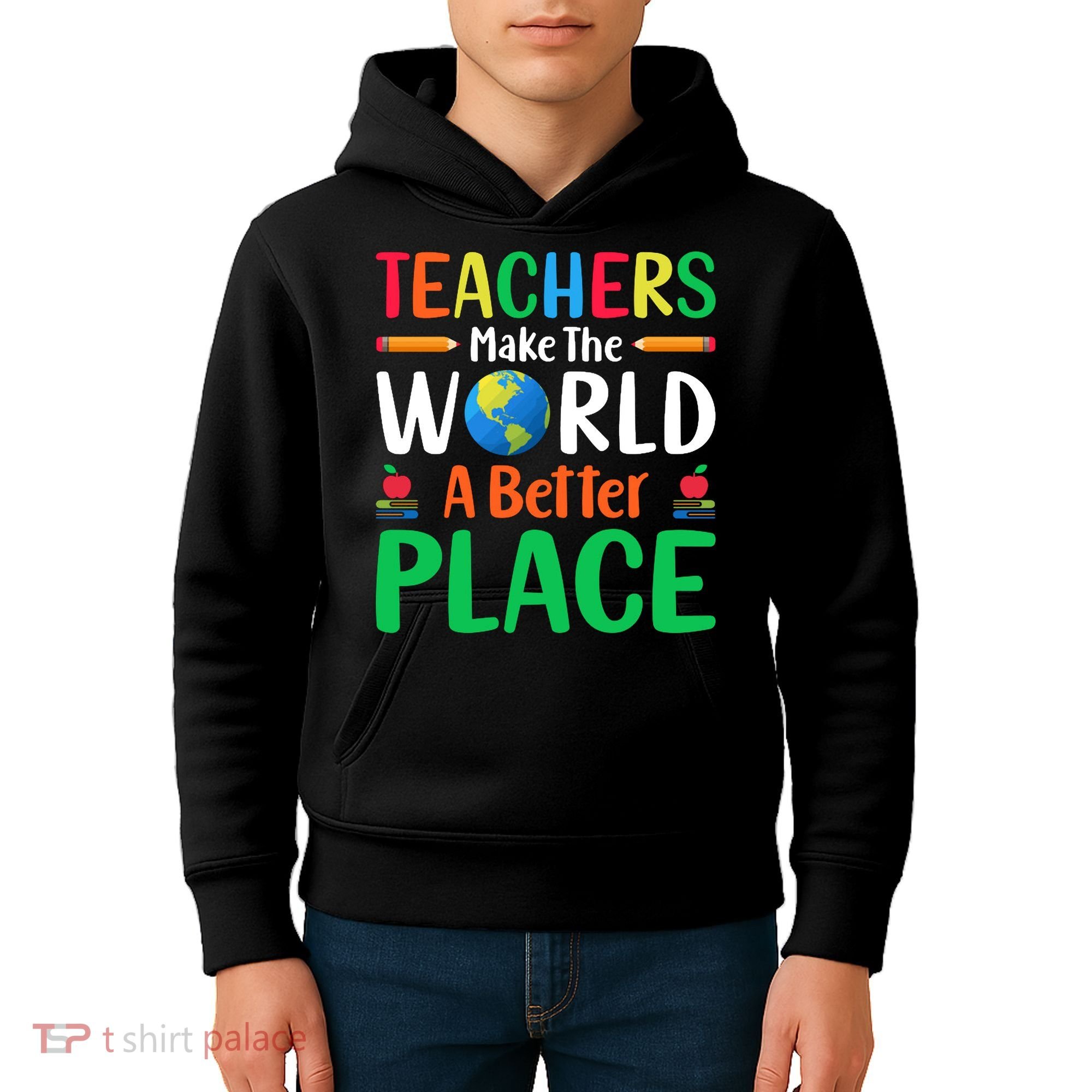 Teachers Make The World A Better Place Kids Hoodie