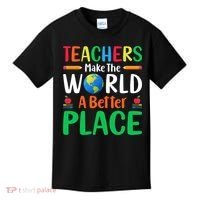 Teachers Make The World A Better Place Kids T-Shirt thumb 0