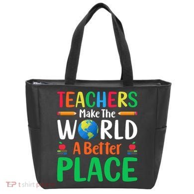 Teachers Make The World A Better Place Tote Bag
