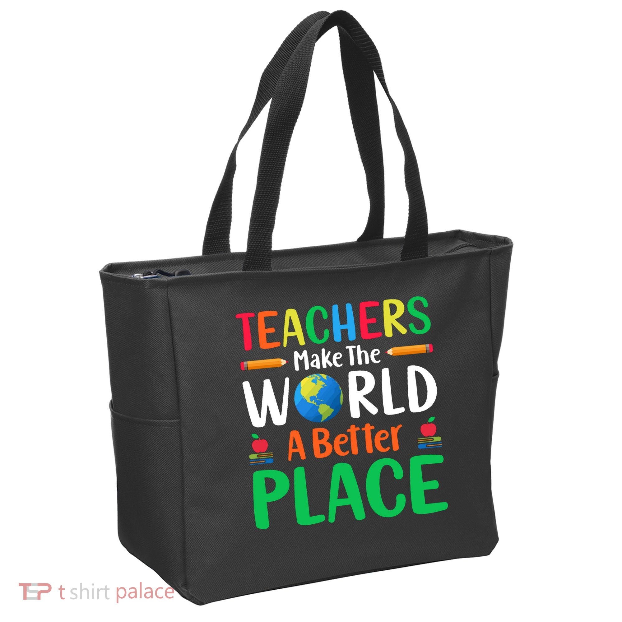 Teachers Make The World A Better Place Tote Bag