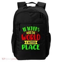 Teachers Make The World A Better Place Backpack thumb 0