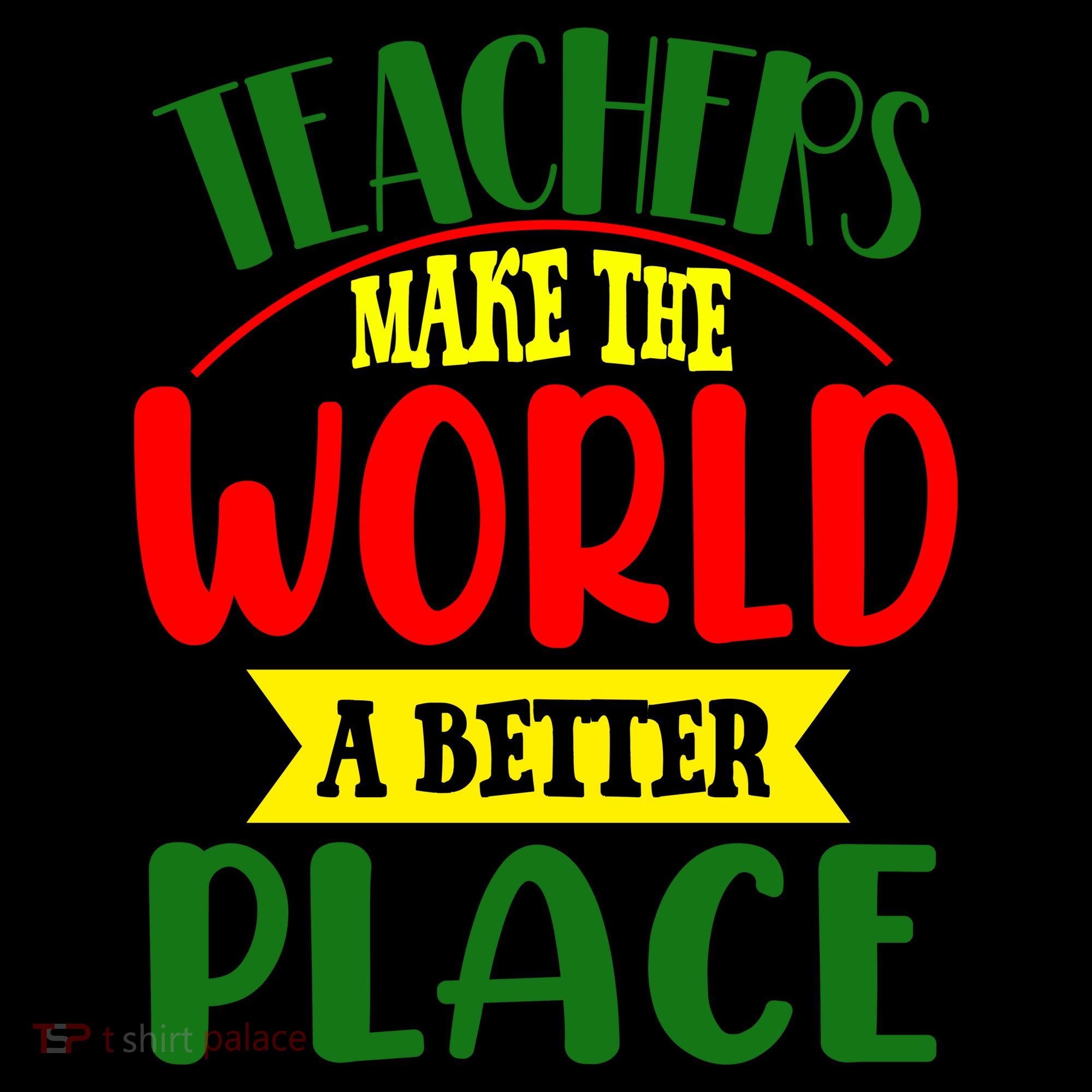 Teachers Make The World A Better Place Coffee Mug