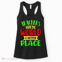 Teachers Make The World A Better Place Women's Tank Top thumb 0