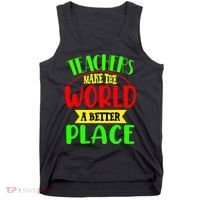 Teachers Make The World A Better Place Tank Top thumb 0