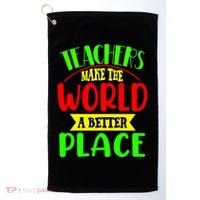 Teachers Make The World A Better Place Golf Towel thumb 0