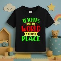 Teachers Make The World A Better Place Toddler T-Shirt thumb 3