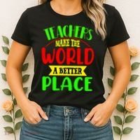 Teachers Make The World A Better Place Women's T-Shirt thumb 2
