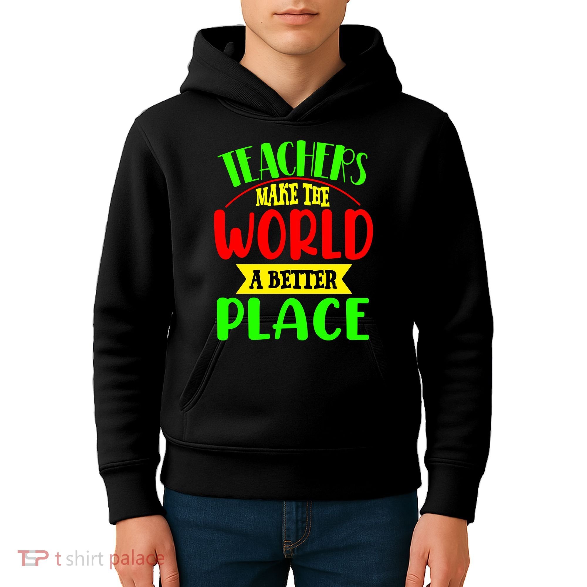 Teachers Make The World A Better Place Kids Hoodie