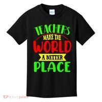 Teachers Make The World A Better Place Kids T-Shirt thumb 0