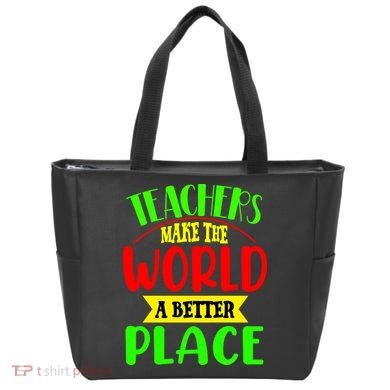 Teachers Make The World A Better Place Tote Bag