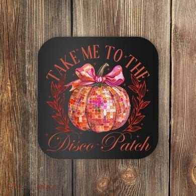 Take Me To The Pumpkin Patch Coaster