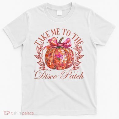 Take Me To The Pumpkin Patch T-Shirt