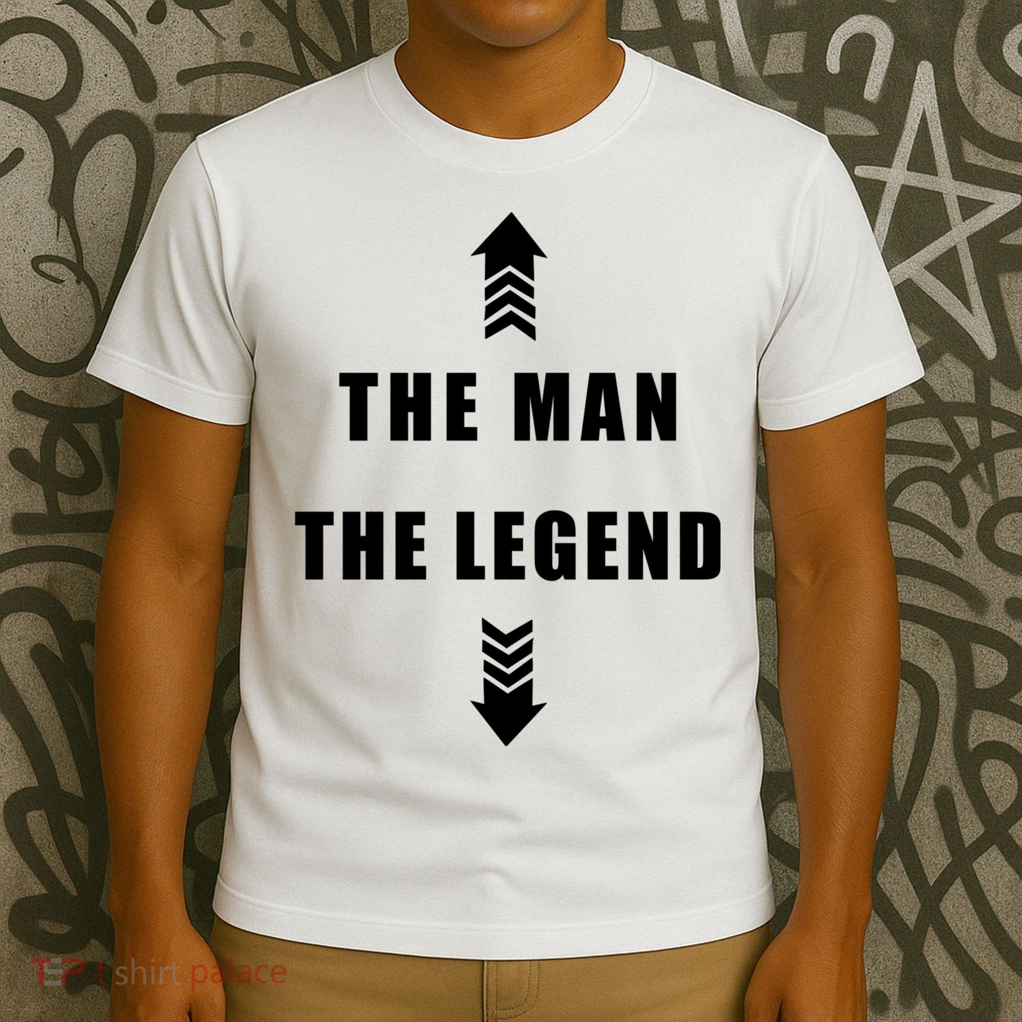 The Man The Legend | Funny Sarcastic Adult Humor Gift T-Shirt