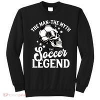 The Man The Myth The Soccer Legend Sweatshirt thumb 0