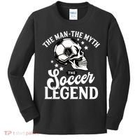 The Man The Myth The Soccer Legend Kids Long Sleeve Shirt thumb 0