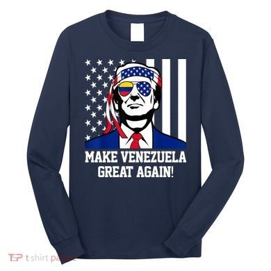 Trump Make Venezuela Great Again Flag Long Sleeve Shirt