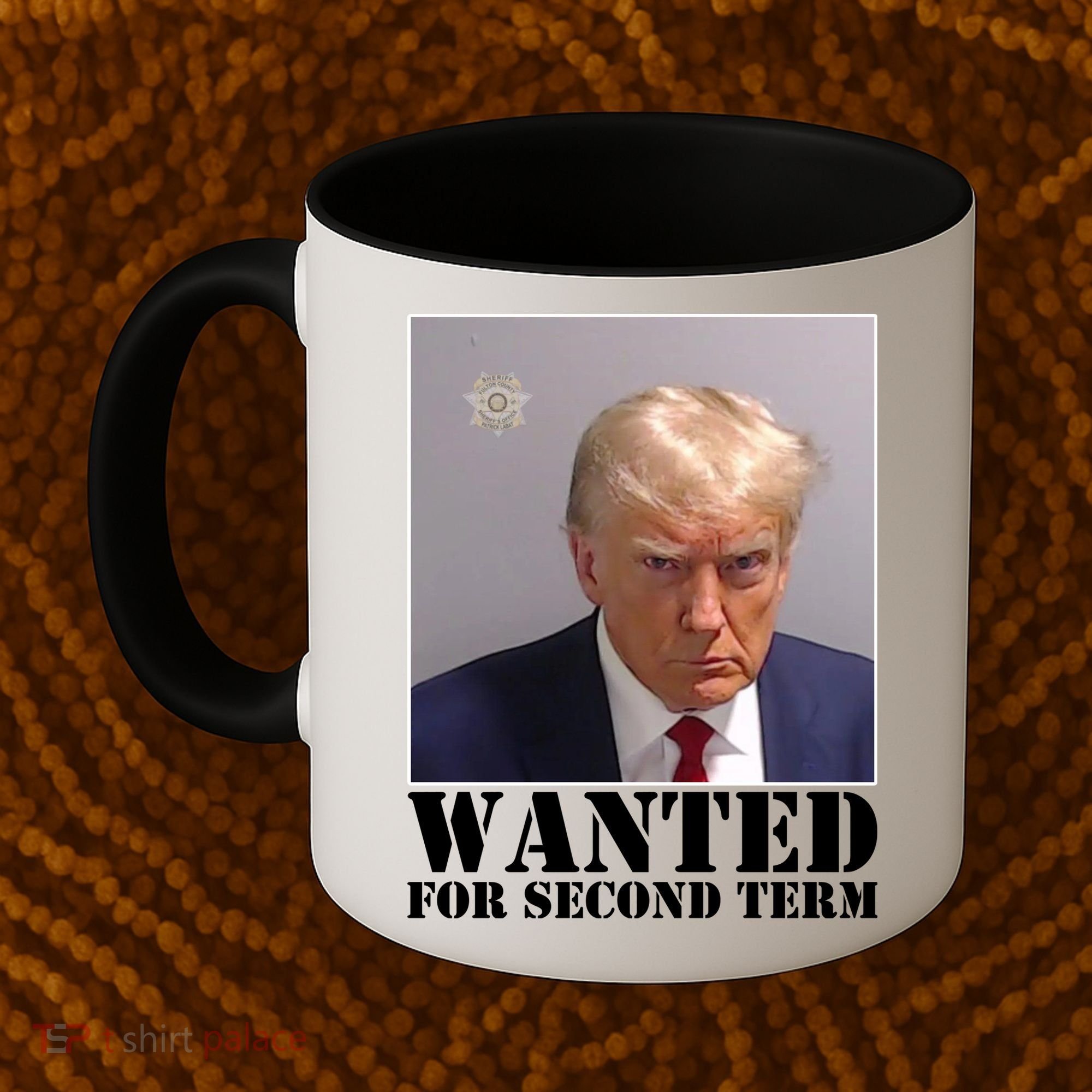 Trump Mugshot Wanted For Second Term Coffee Mug