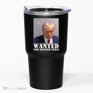Trump Mugshot Wanted For Second Term Tumbler