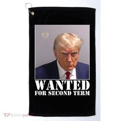Trump Mugshot Wanted For Second Term Golf Towel