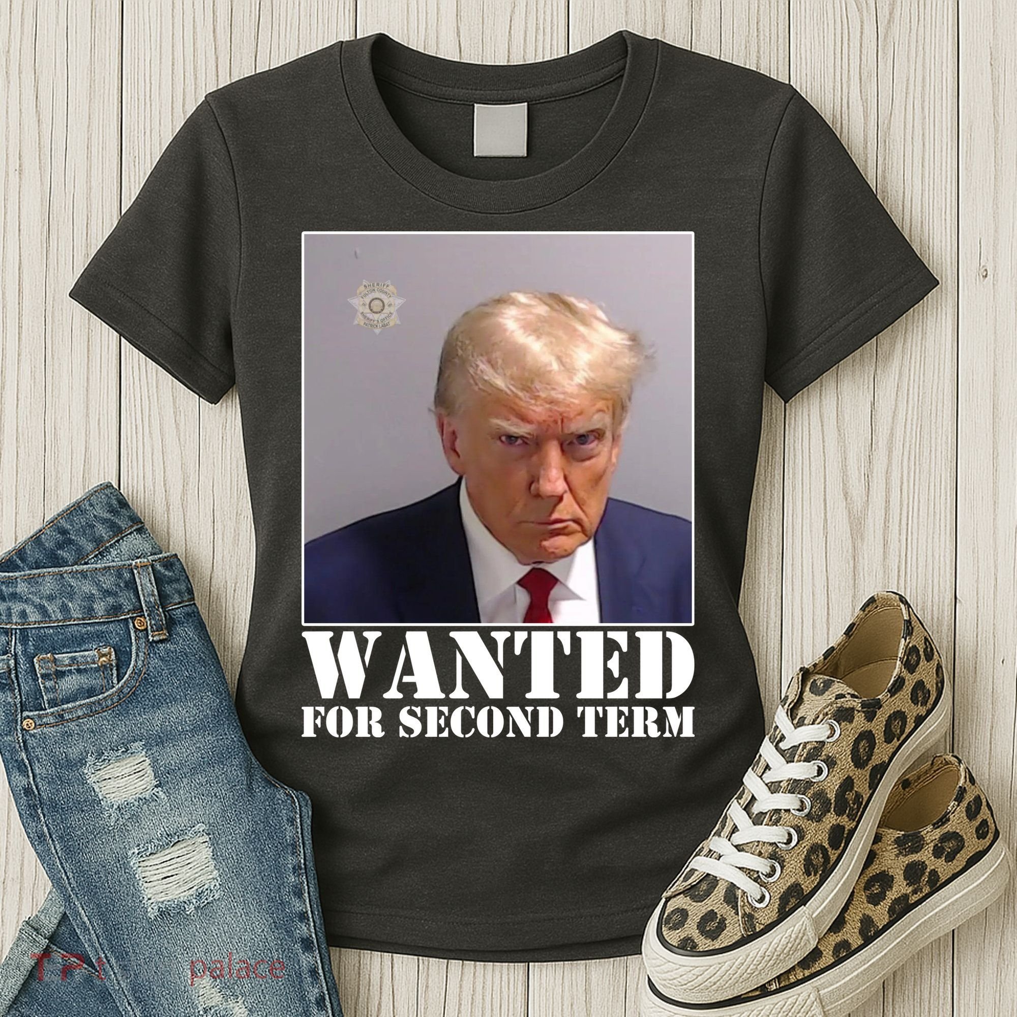 Trump Mugshot Wanted For Second Term Women's T-Shirt