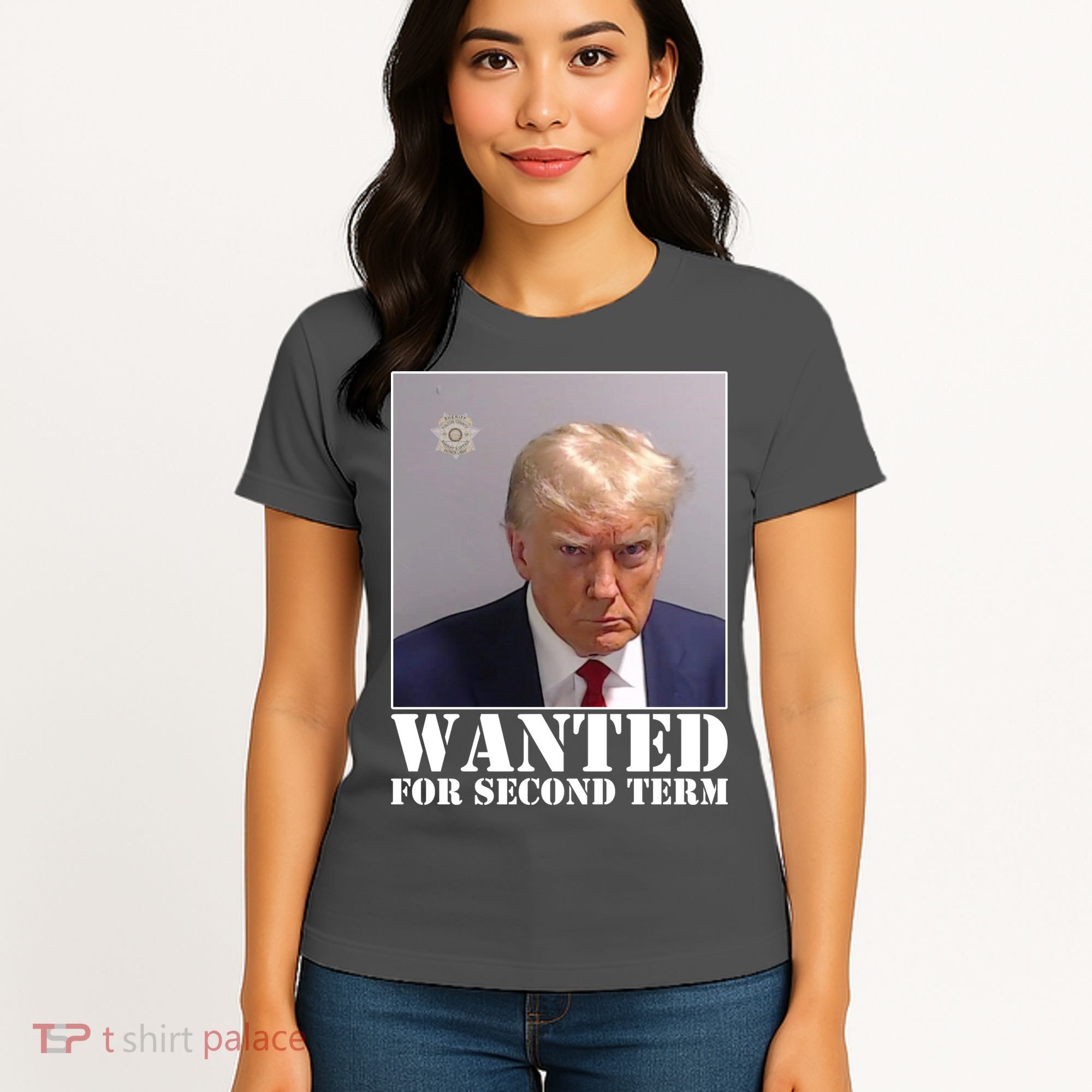 Trump Mugshot Wanted For Second Term Women's T-Shirt