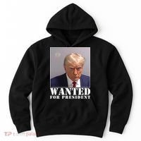 Trump Mugshot Wanted For President Hoodie thumb 0