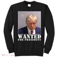 Trump Mugshot Wanted For President Sweatshirt thumb 0
