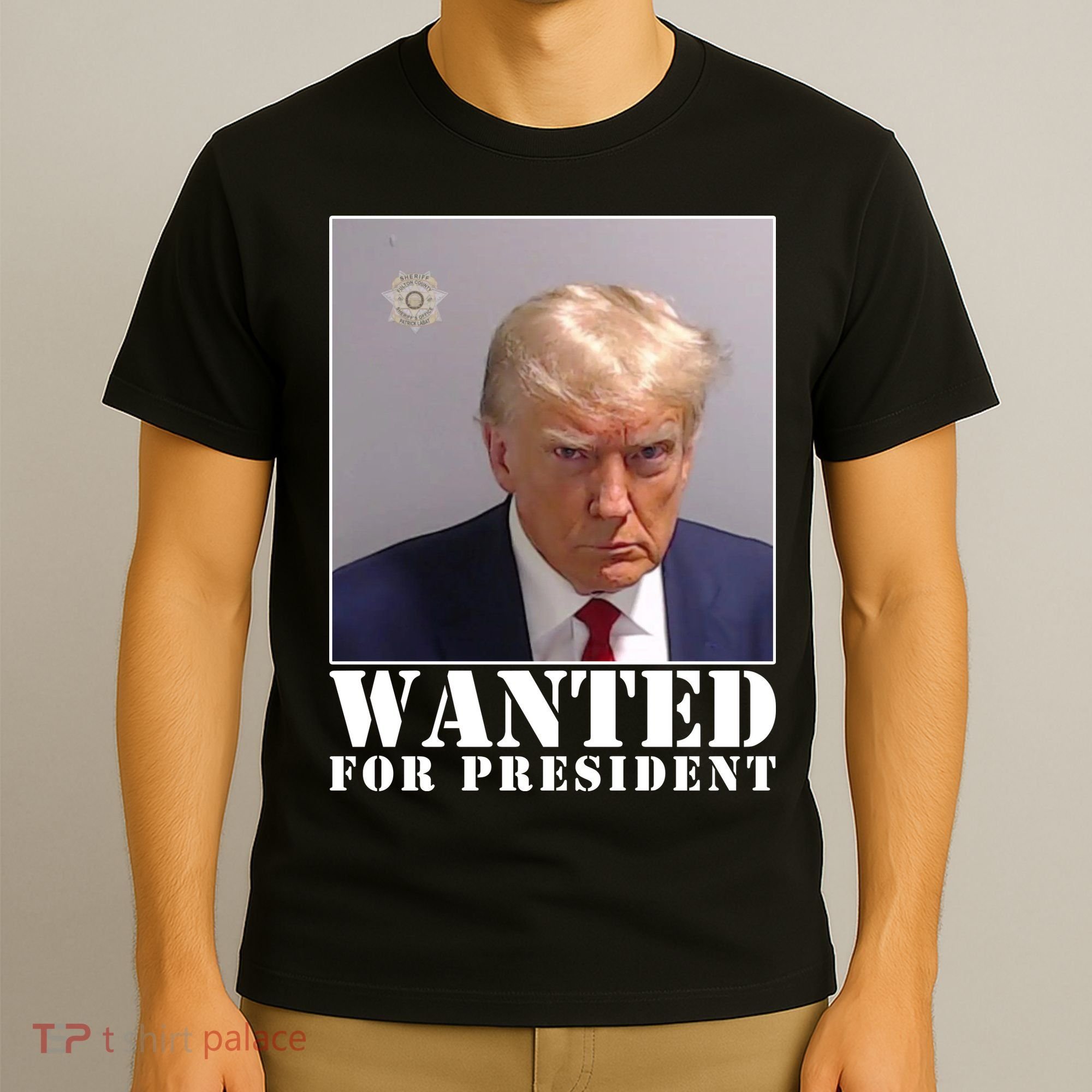 Trump Mugshot Wanted For President T-Shirt