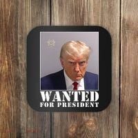 Trump Mugshot Wanted For President Coaster thumb 0