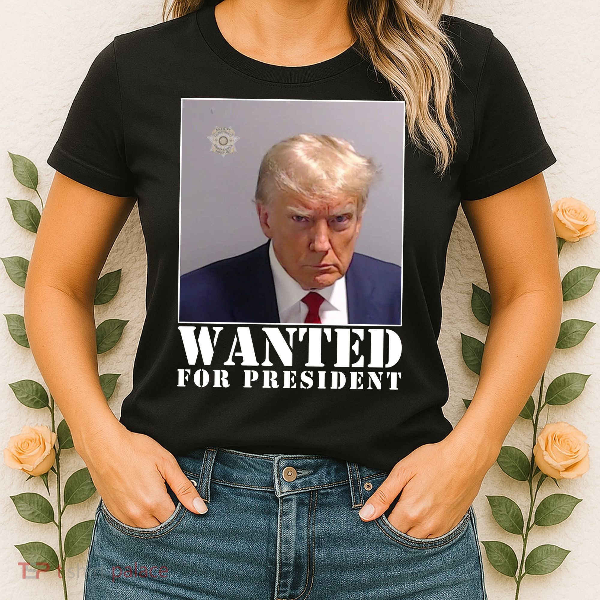 Trump Mugshot Wanted For President Women's T-Shirt
