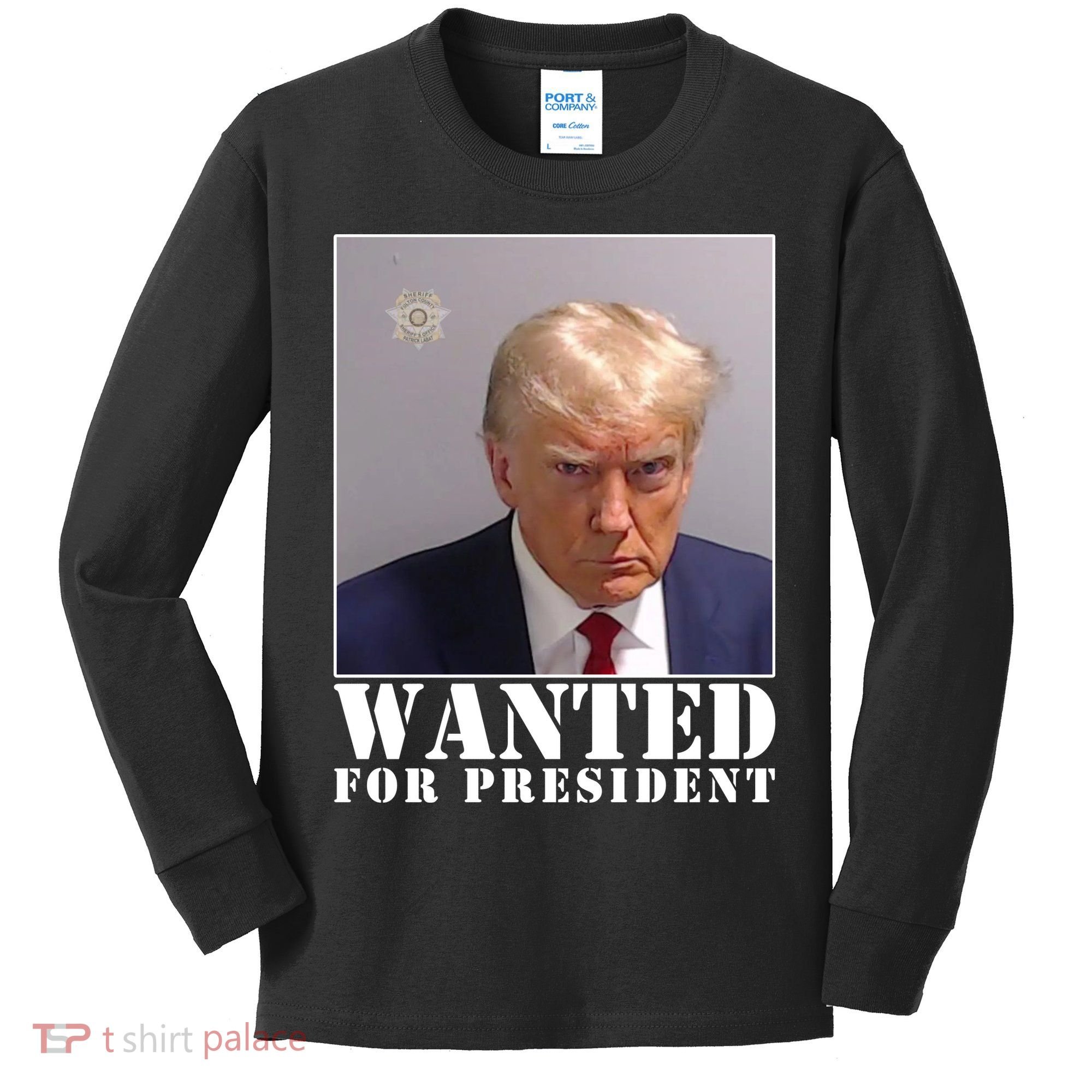 Trump Mugshot Wanted For President Kids Long Sleeve Shirt