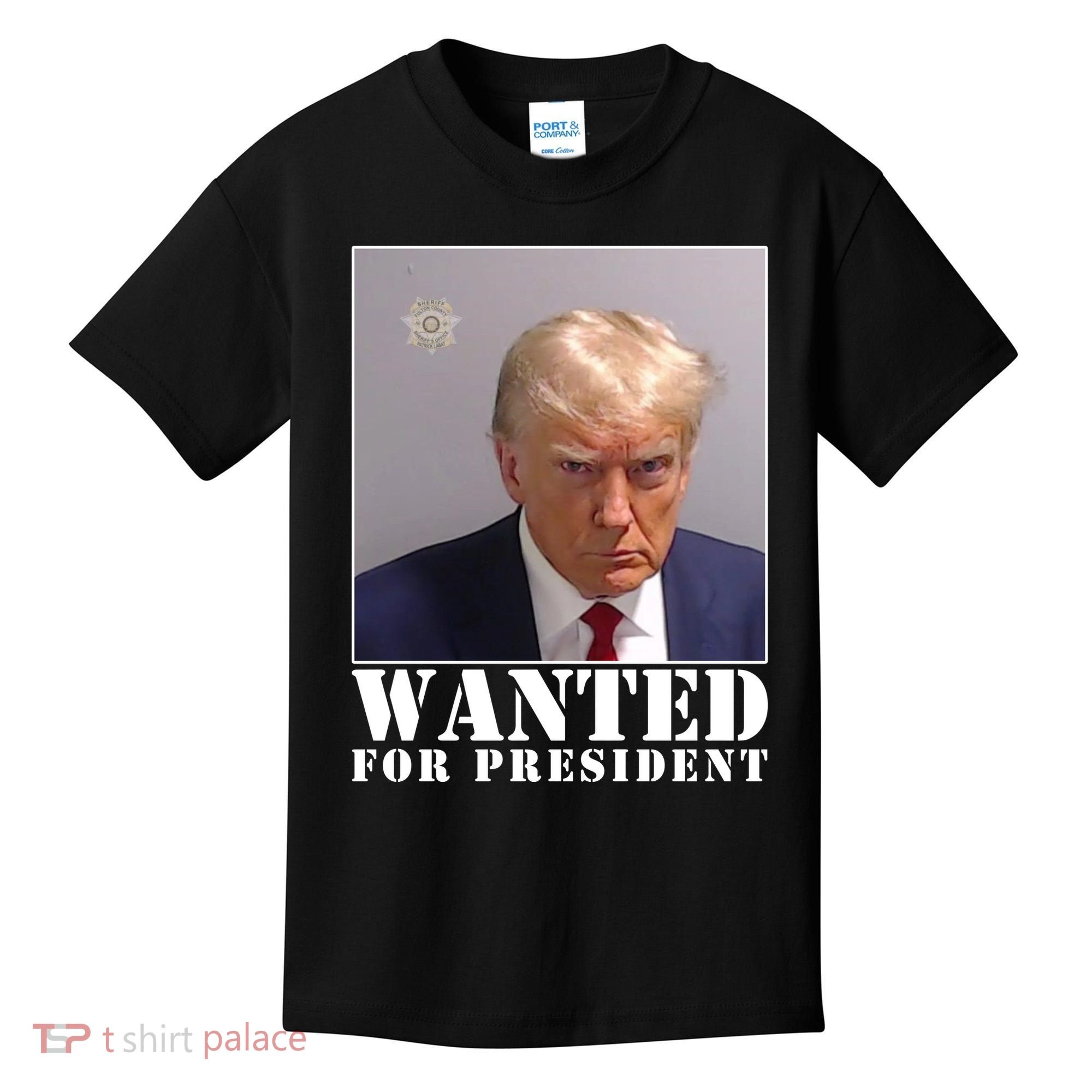 Trump Mugshot Wanted For President Kids T-Shirt