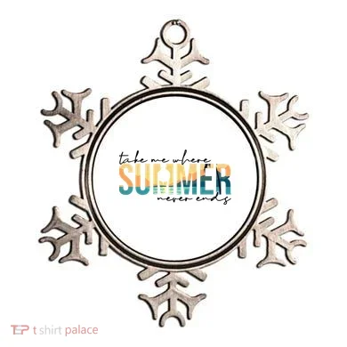 Take Me Where Summer Never Ends Ornament
