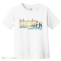 Take Me Where Summer Never Ends Toddler T-Shirt thumb 0