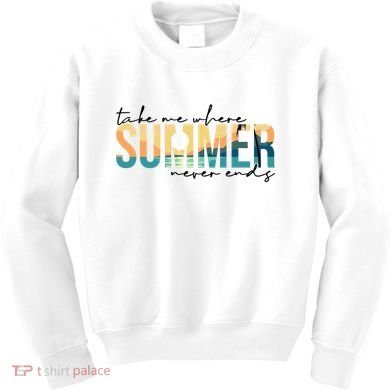 Take Me Where Summer Never Ends Kids Sweatshirt